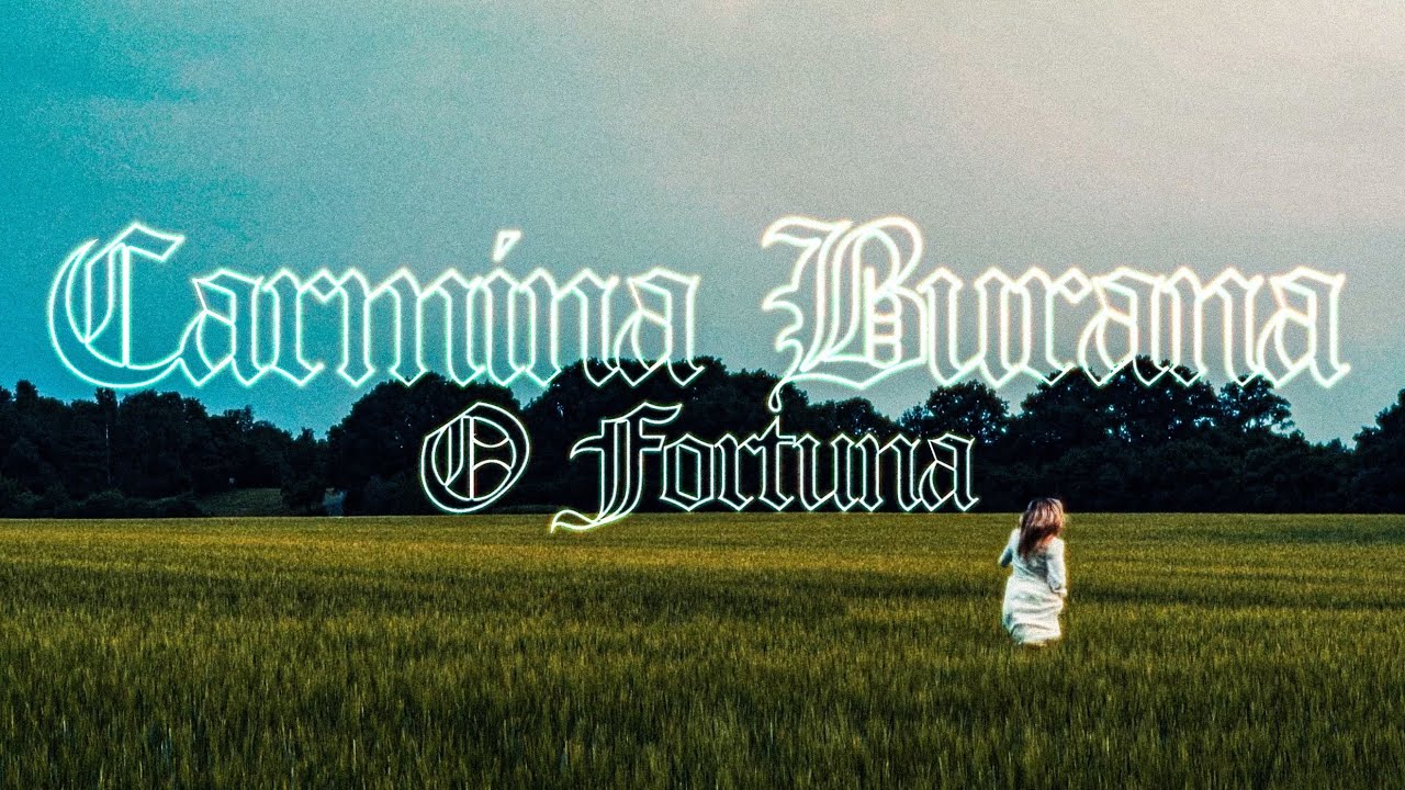 "O Fortuna" — Carmina Burana